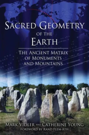 Sacred Geometry of the Earth - Catherine Young, Mark Vidler
