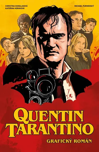 Quentin Tarantino - Grafický román - Kateřina Horáková, Michael Purmenský, Christina Dumalasová
