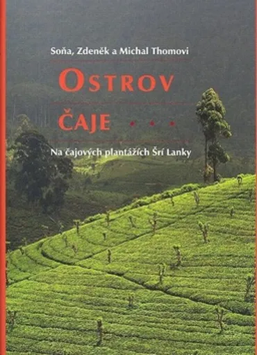 Ostrov čaje - Zdeněk Thoma, Michal Thoma, Soňa Thomová
