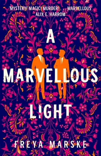 A Marvellous Light - Freya Marske