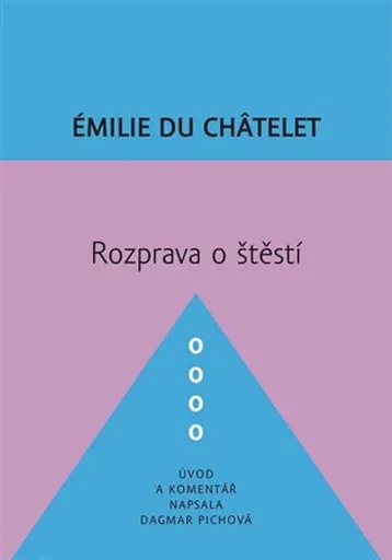 Rozprava o štěstí - Émilie  Du Châtelet
