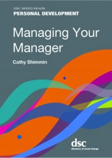 Managing Your Manager - Cathy Shimmin