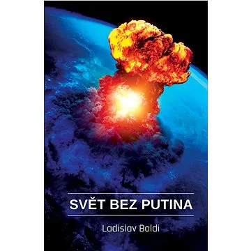 Svět bez Putina  (978-80-87373-93-4)