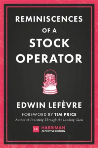 Reminiscences of a Stock Operator - Lefevre Edwin