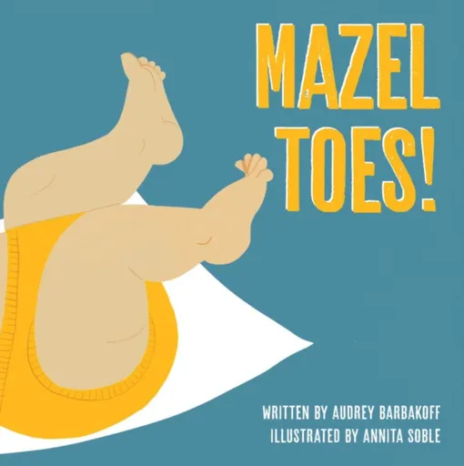 Mazel Toes! - Audrey Barbakoff