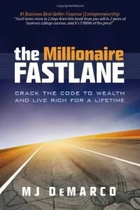 The Millionaire Fastlane - MJ DeMarco