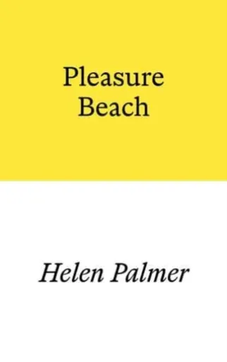 Pleasure Beach - Helen Palmer