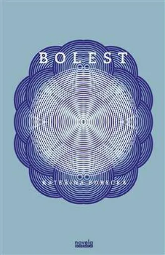 Bolest - Kateřina Borecká