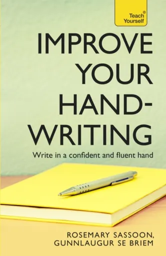 Improve Your Handwriting - G S E Briem, Rosemary Sassoon