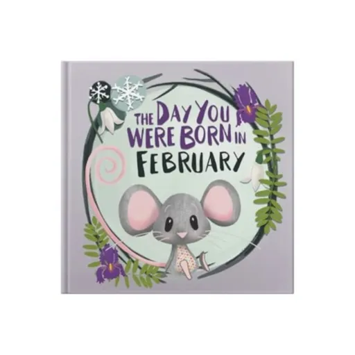The Day You Were Born In February. . . - Lucy tapper