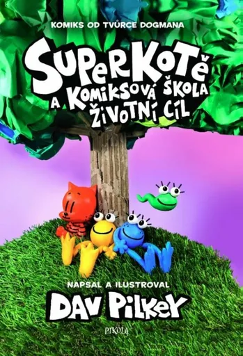 Superkotě a komiksová škola: Superkotě 3 - Dav Pilkey