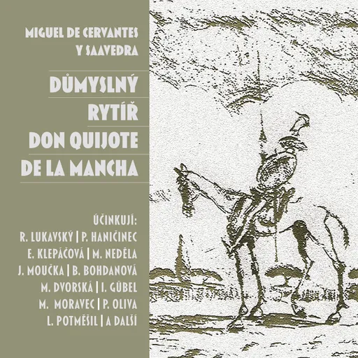 Důmyslný rytíř Don Quijote de la Mancha - Miguel de Cervantes y Saavedra - audiokniha