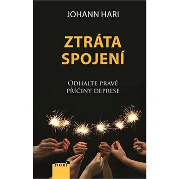 Ztráta spojení: Odhalte pravé příčiny deprese (978-80-8111-530-1)