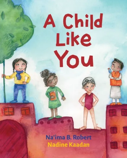 A Child Like You - Na'ima B. Robert