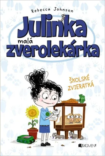 Julinka – malá zverolekárka 8 – Školské zvieratká - Rebecca Johnson