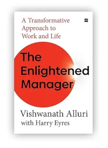 The Enlightened Manager - Harry Eyres, Vishwanath Alluri