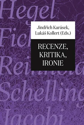 Recenze, kritika, ironie - Jindřich Karásek, Lukáš Kollert