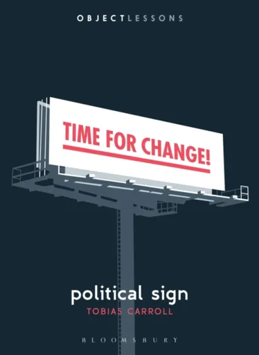 Political Sign - Tobias  Carroll