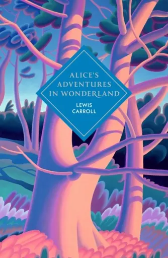 Alices Adventures in Wonderland and Through the Looking Glass - Lewis Carroll