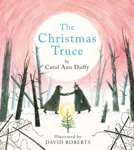 The Christmas Truce - Carol Ann Duffy DBE