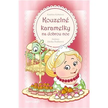 Kouzelné karamelky na dobrou noc (978-80-271-2570-8)