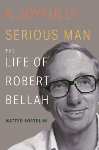 A Joyfully Serious Man - Matteo Bortolini