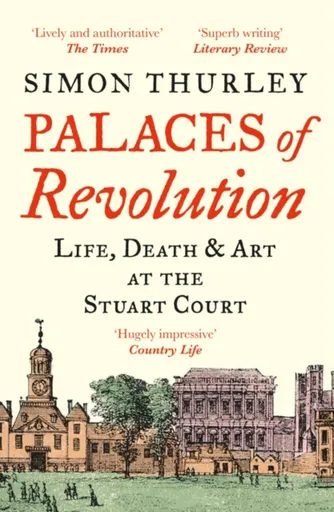 Palaces of Revolution - Simon Thurley