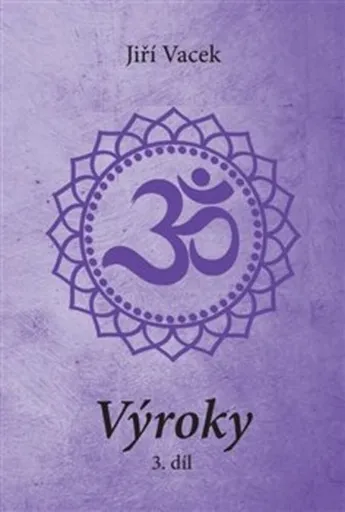 Výroky - 3. díl - Jiří Vacek