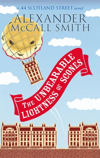 The Unbearable Lightness Of Scones - Alexander McCall Smith