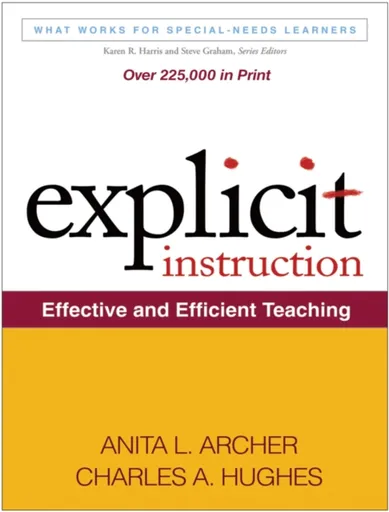 Explicit Instruction - Anita L. Archer, Charles A.  Hughes