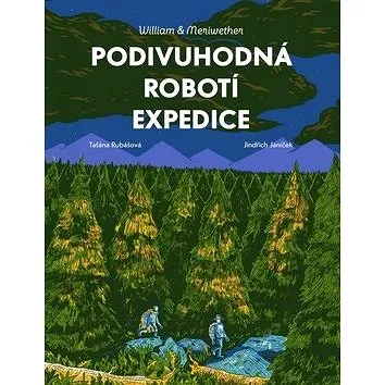 Podivuhodná robotí expedice: William & Meriwether (978-80-87260-83-8)