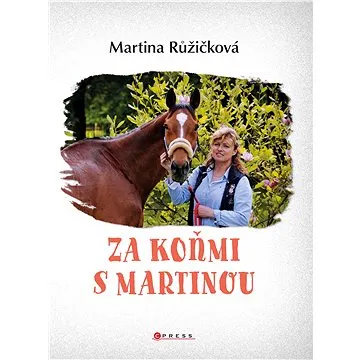 Za koňmi s Martinou (978-80-264-3790-1)