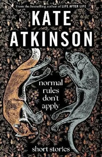 Normal Rules Don´t Apply - Kate Atkinsonová