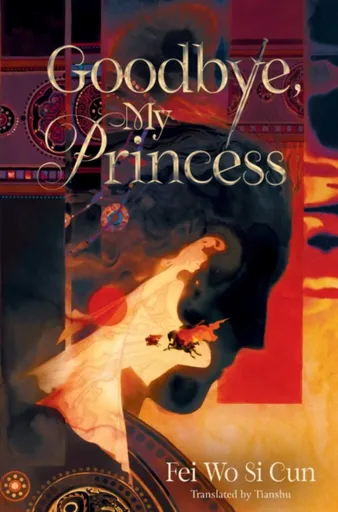 Goodbye, My Princess - Fei Wo Si Cun
