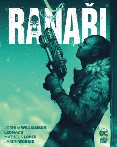 Ranaři (Black Label) - Joshua Williamson, Leomacs, Matheus Lopes