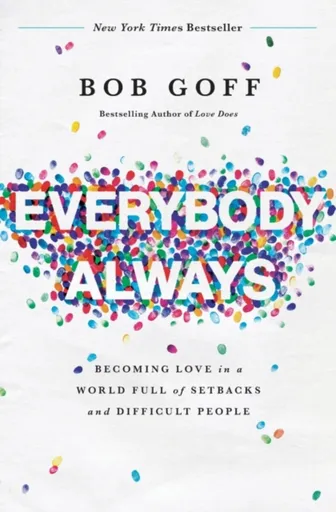 Everybody, Always - Bob Goff