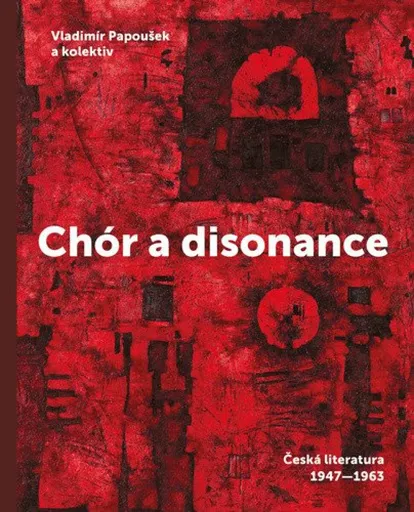 Chór a disonance - Vladimír Papoušek, kolektiv autorů