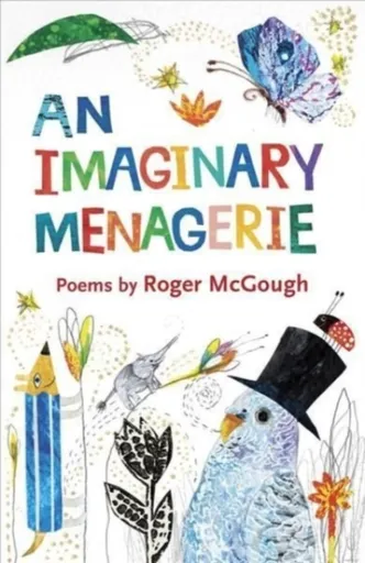 An Imaginary Menagerie - Roger McGough