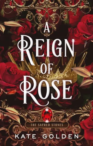 A Reign of Rose - Kate Golden