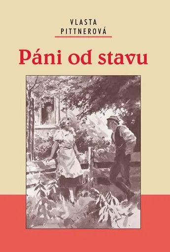 Páni od stavu - Vlasta Pittnerová