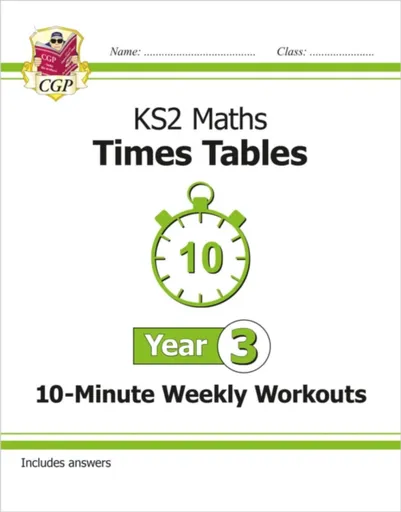 KS2 Year 3 Maths Times Tables 10-Minute Weekly Workouts - CGP Books