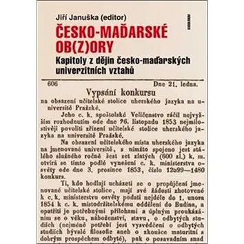 Česko-maďarské ob(z)ory: Kapitoly z dějin česko-maďarských univerzitních vztahů (978-80-246-3355-8)