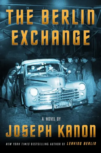 Berlin Exchange - Joseph Kanon