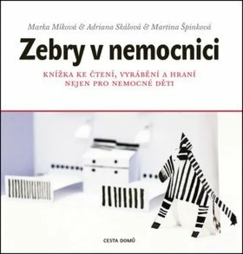 Zebry v nemocnici - Martina Špinková, Marka Míková, Adriana Skálová