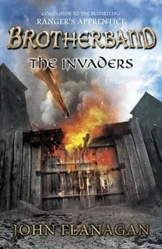 The Invaders (Brotherband Book 2) - John Flanagan