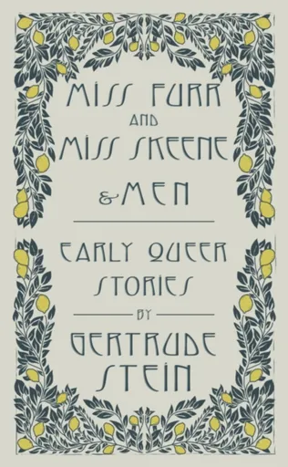 Miss Furr and Miss Skeene and Men - Gertrude Stein