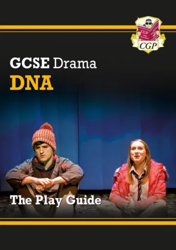 GCSE Drama Play Guide â€“ DNA - CGP Books