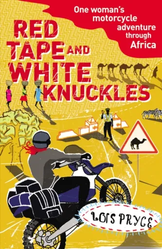 Red Tape and White Knuckles - Pryce Lois