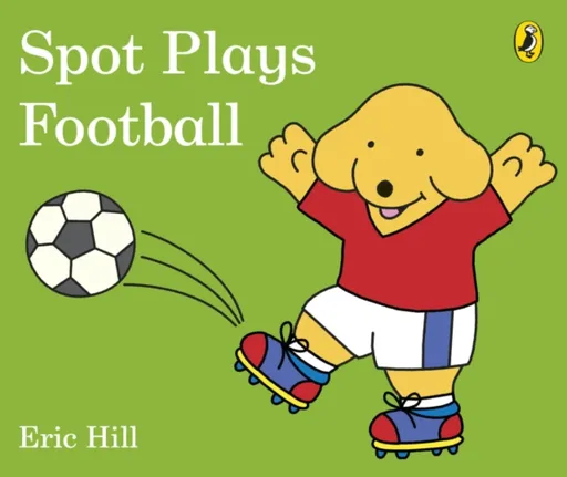 Spot Plays Football - Eric Hill