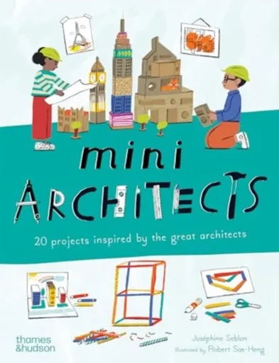 Mini Architects - Josephine Seblon
